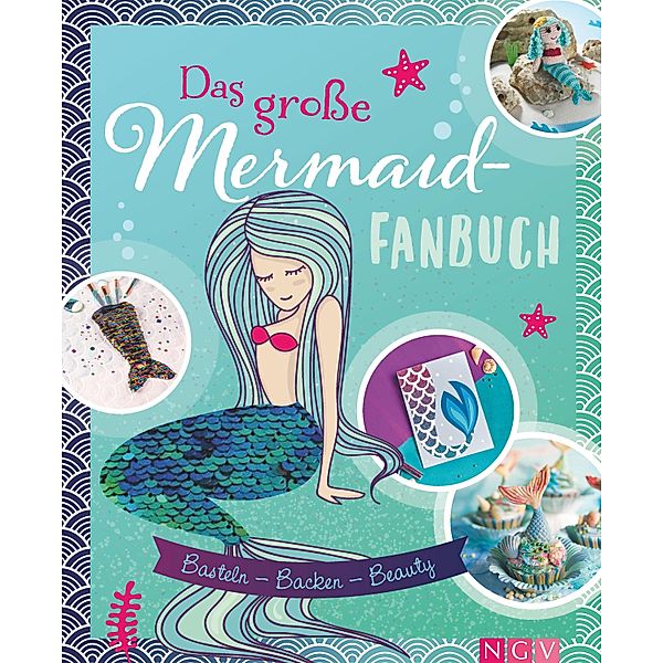 Das grosse Mermaid-Fanbuch, Susanka Brückner, Simone Filipowsky, Claudia Lainka, Sam Lavender, Nina Engels, Daniela Herring