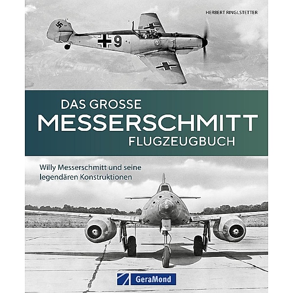 Das große Messerschmitt Flugzeugbuch, Herbert Ringlstetter
