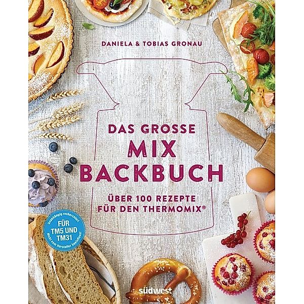 Das große Mix-Backbuch, Daniela Gronau-Ratzeck, Tobias Gronau