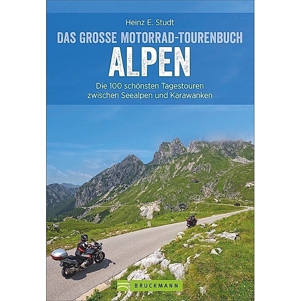 Das große Motorrad-Tourenbuch Alpen, Heinz E. Studt