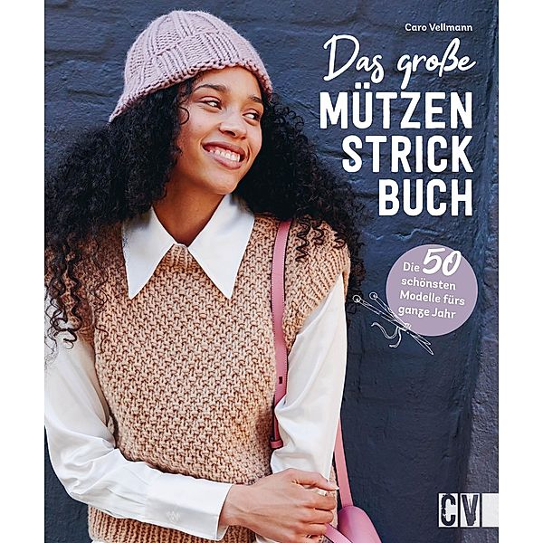 Das grosse Mützen-Strickbuch, Caro Vellmann