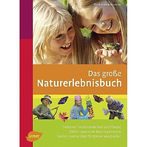 Das große Naturerlebnisbuch, Frank Hecker, Katrin Hecker