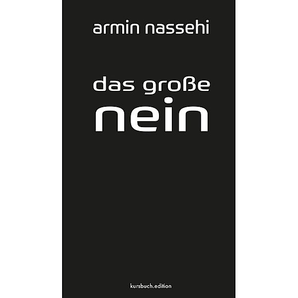 Das große Nein, Armin Nassehi