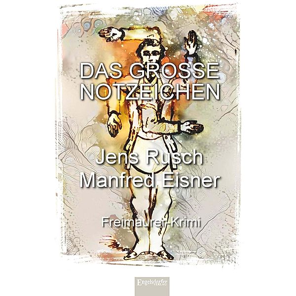 Das große Notzeichen, Jens Rusch, Manfred Eisner