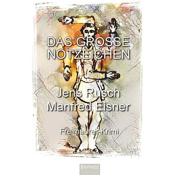 Das große Notzeichen, Manfred Eisner, Jens Rusch