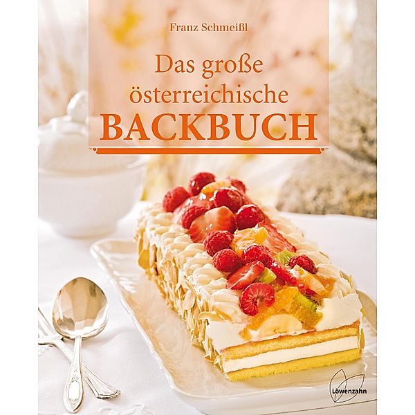 Das große österreichische Backbuch, Franz Schmeißl