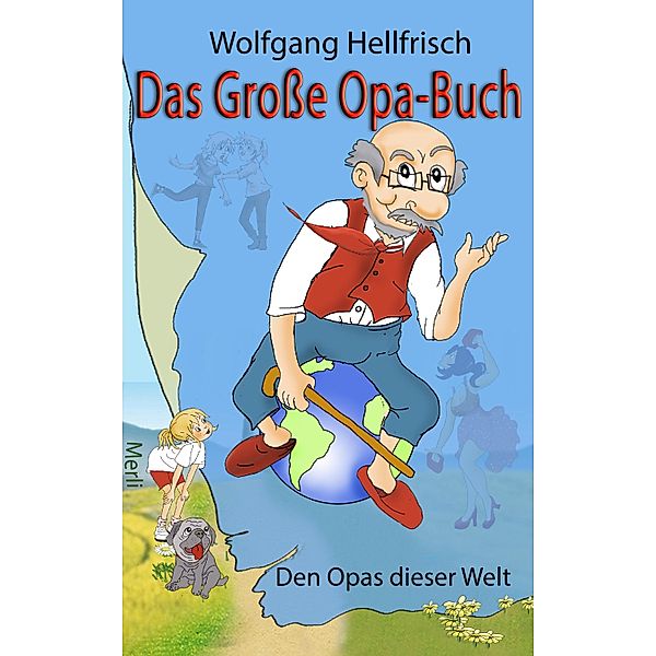 Das Große Opa-Buch / Geschenkbuch Bd.1, Wolfgang Hellfrisch