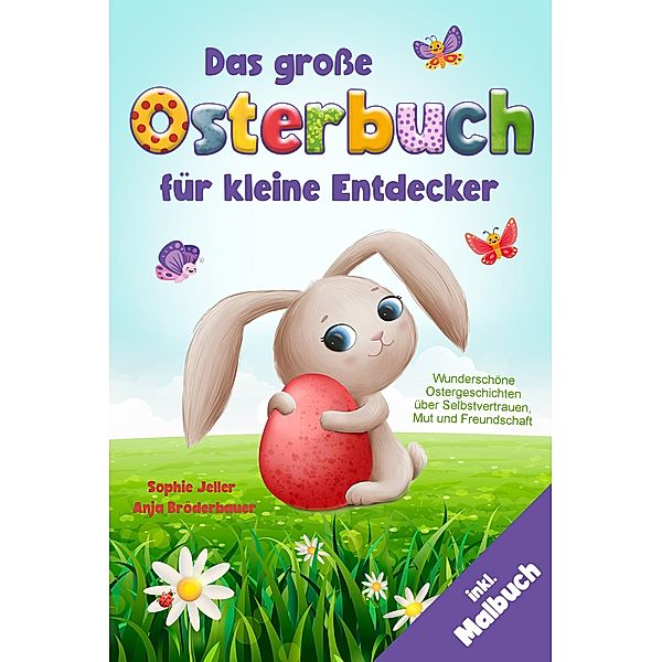 Das große Osterbuch für kleine Entdecker, Sophie Jeller, Anja Bröderbauer