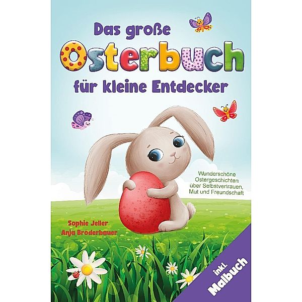 Das große Osterbuch für kleine Entdecker, Sophie Jeller, Anja Bröderbauer