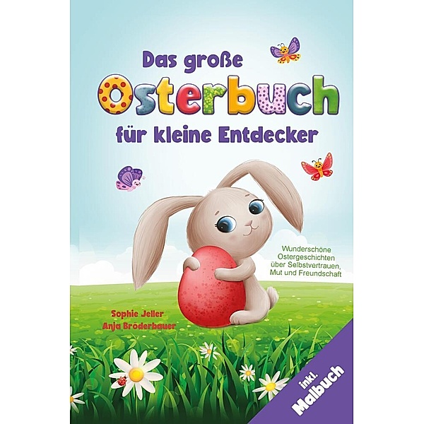 Das grosse Osterbuch für kleine Entdecker, Sophie Jeller, Anja Bröderbauer