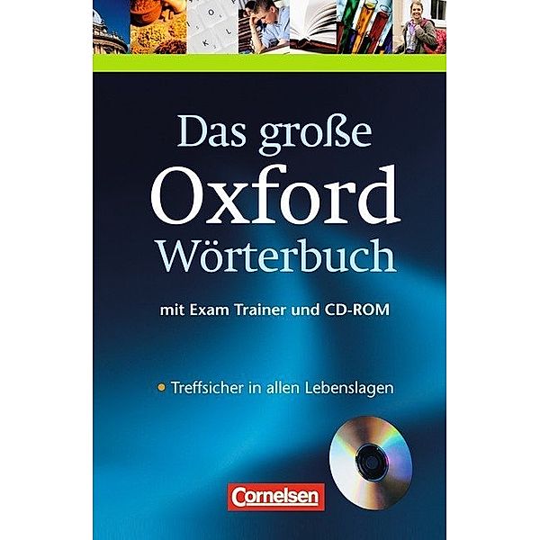 Das grosse Oxford Wörterbuch - Second Edition / B1-C1 - Wörterbuch mit beigelegtem Exam Trainer und CD-ROM; .