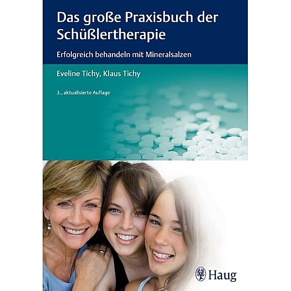 Das große Praxisbuch der Schüßlertherapie, Eveline Tichy, Klaus Tichy