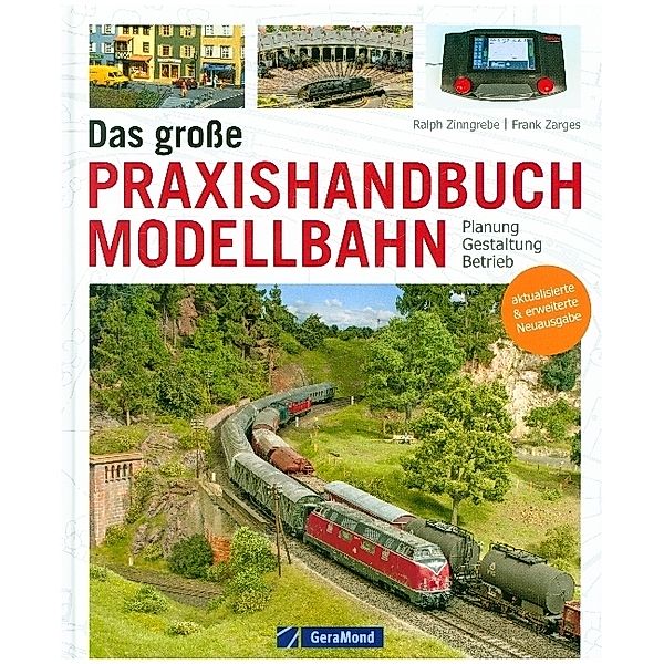 Das grosse Praxishandbuch Modellbahn, Ralph Zinngrebe, Frank Zarges