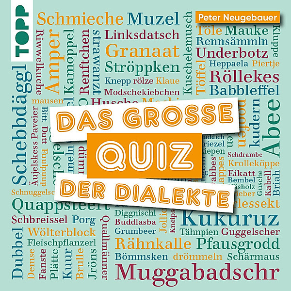 Frech Das grosse Quiz der Dialekte, Peter Neugebauer