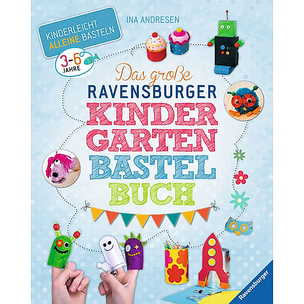 Das große Ravensburger Kindergarten-Bastelbuch, Ina Andresen