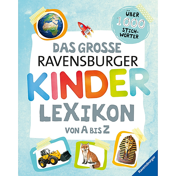 Das grosse Ravensburger Kinderlexikon von A bis Z, Christina Braun, Anne Scheller