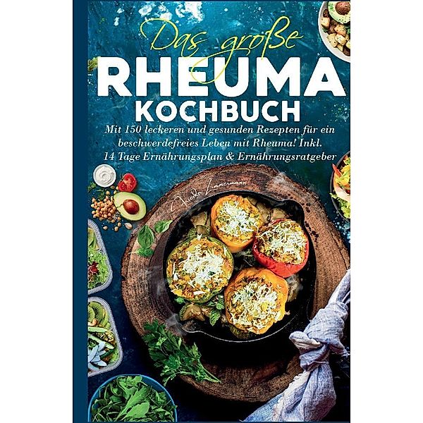 Das große Rheuma Kochbuch, Frieda Zimmermann