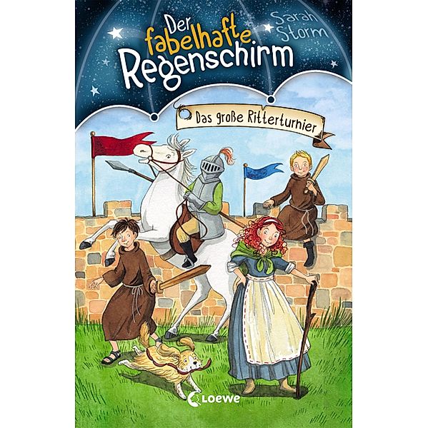 Das grosse Ritterturnier / Der fabelhafte Regenschirm Bd.5, Sarah Storm