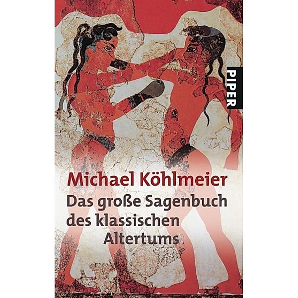 Das große Sagenbuch des klassischen Altertums, Michael Köhlmeier