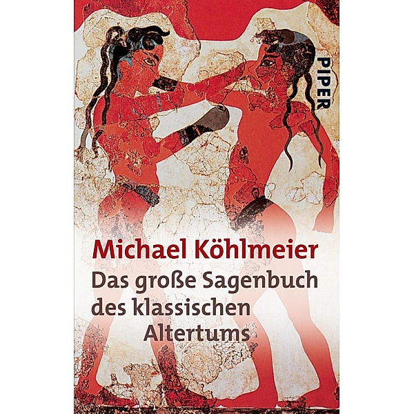 Das große Sagenbuch des klassischen Altertums, Michael Köhlmeier