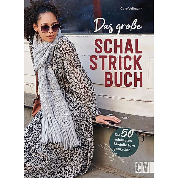 Das grosse Schal-Strickbuch, Caro Vellmann