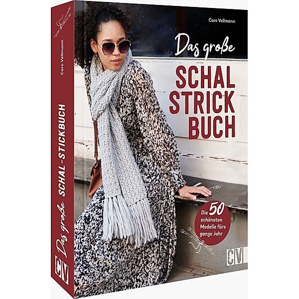 Das große Schal-Strickbuch, Caro Vellmann