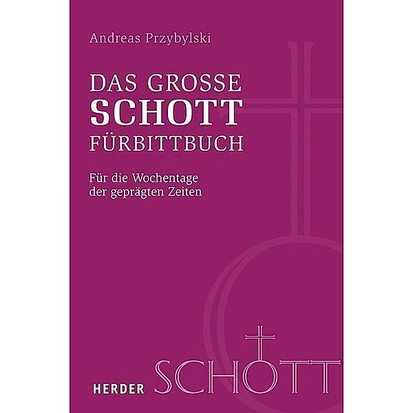 Das grosse SCHOTT-Fürbittbuch, Andreas Przybylski