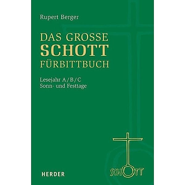 Das große SCHOTT-Fürbittbuch, Sonn- und Festtage, Rupert Berger