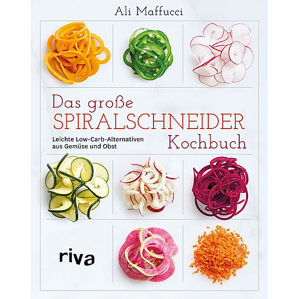 Das grosse Spiralschneider-Kochbuch, Ali Maffucci