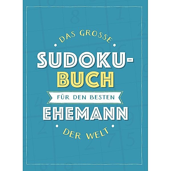 Das große Sudoku-Buch für den besten Ehemann der Welt