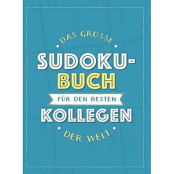 Das große Sudoku-Buch für den besten Kollegen der Welt