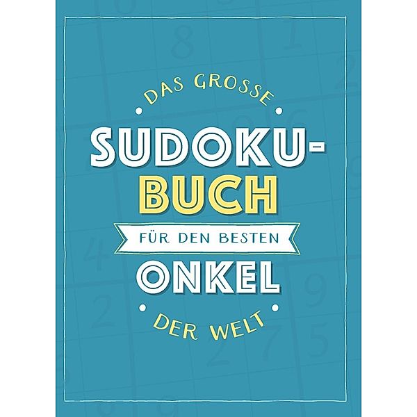 Das große Sudoku-Buch für den besten Onkel der Welt