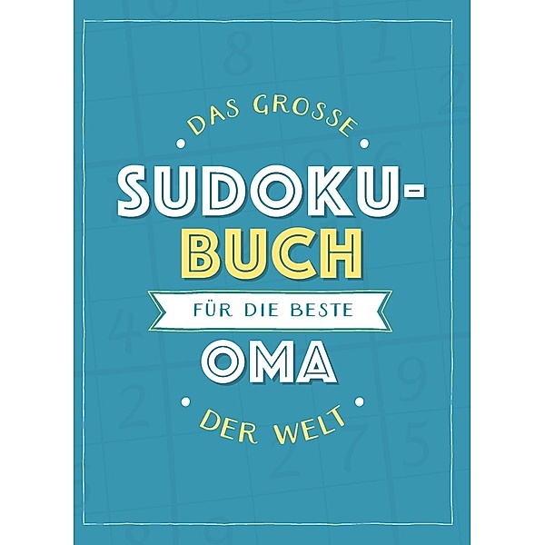 Das große Sudoku-Buch für die beste Oma der Welt