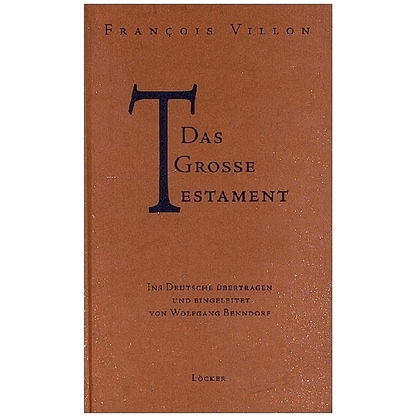 Das grosse Testament, François Villon