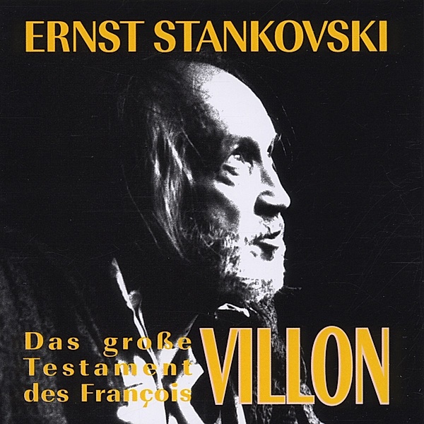 Das Grosse Testament Des Francois Villon, Ernst Stankovski, Villon