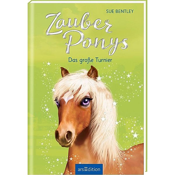 Das grosse Turnier / Zauberponys Bd.4, Sue Bentley