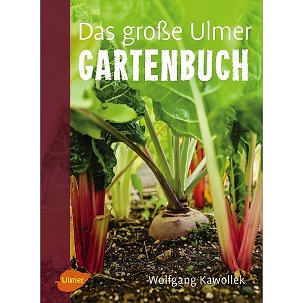 Das grosse Ulmer Gartenbuch, Wolfgang Kawollek