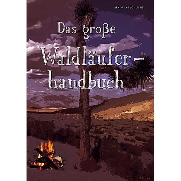 Das grosse Waldläuferhandbuch, Andreas Schulze