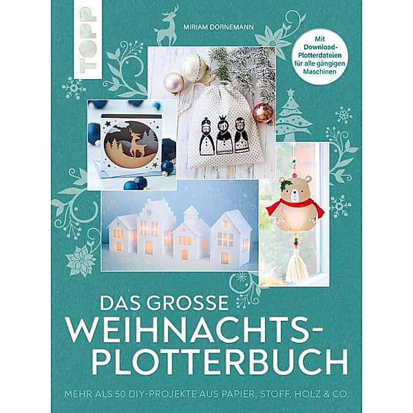 Das große Weihnachts-Plotterbuch, Miriam Dornemann