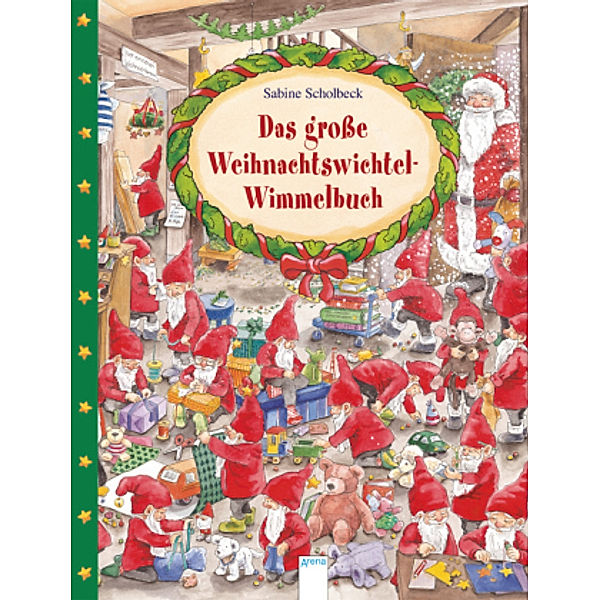 Das grosse Weihnachtswichtel-Wimmelbuch