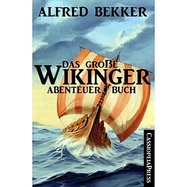 Das grosse Wikinger Abenteuer Buch, Alfred Bekker