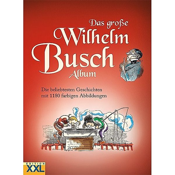 Das grosse Wilhelm Busch Album, Wilhelm Busch