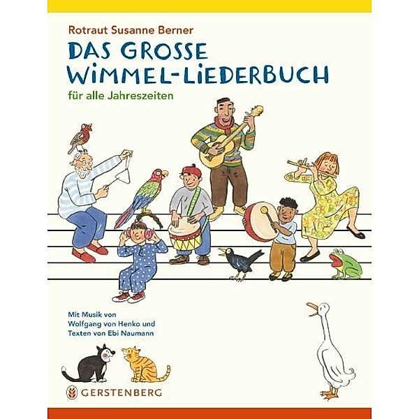 Das grosse Wimmel-Liederbuch, Rotraut Susanne Berner, Ebi Naumann