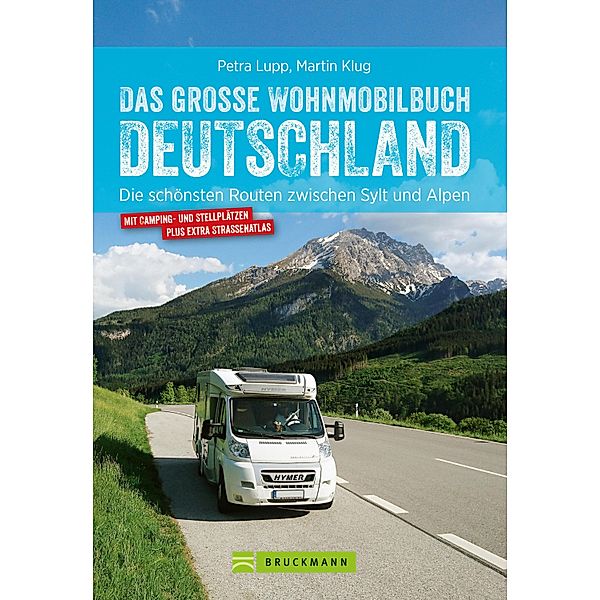 Das große Wohnmobilbuch Deutschland, Petra Lupp, Martin Klug