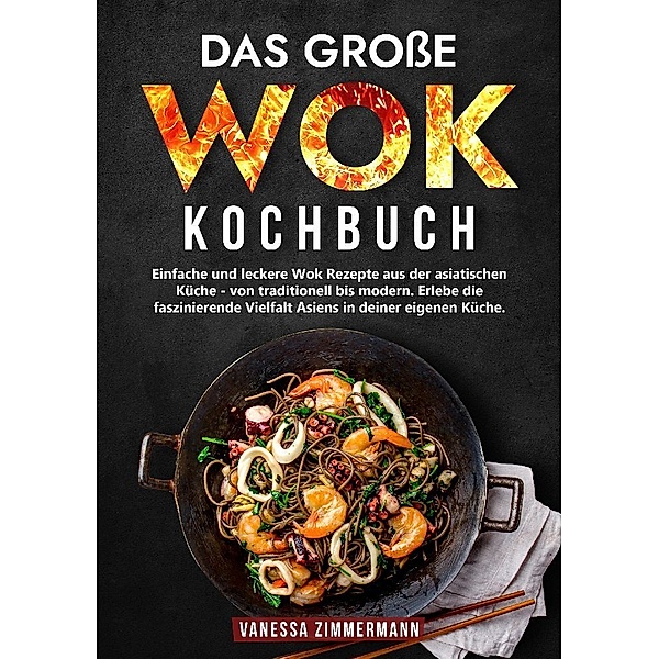 Das große Wok Kochbuch, Vanessa Zimmermann