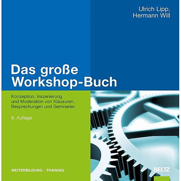 Das grosse Workshop-Buch / Beltz Weiterbildung, Hermann Will, Ulrich Lipp