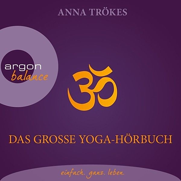 Das grosse Yoga-Hörbuch, Anna Trökes