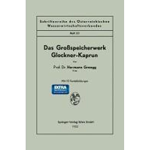 Das Grossspeicherwerk Glockner-Kaprun / Schriftenreihe des Österreichischen Wasserwirtschaftsverbandes Bd.23, Hermann Grengg