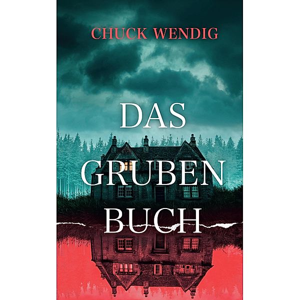 Das Grubenbuch / Das Grubenbuch, Chuck Wendig