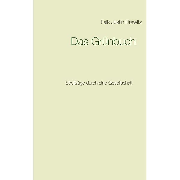 Das Grünbuch, Falk Justin Drewitz
